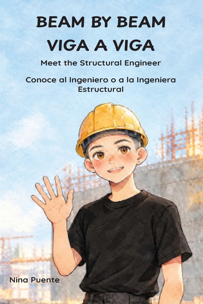 Beam by Beam / Viga a Viga: Meet the Structural Engineer / Conoce al Ingeniero / a la Ingeniera Estructural cover