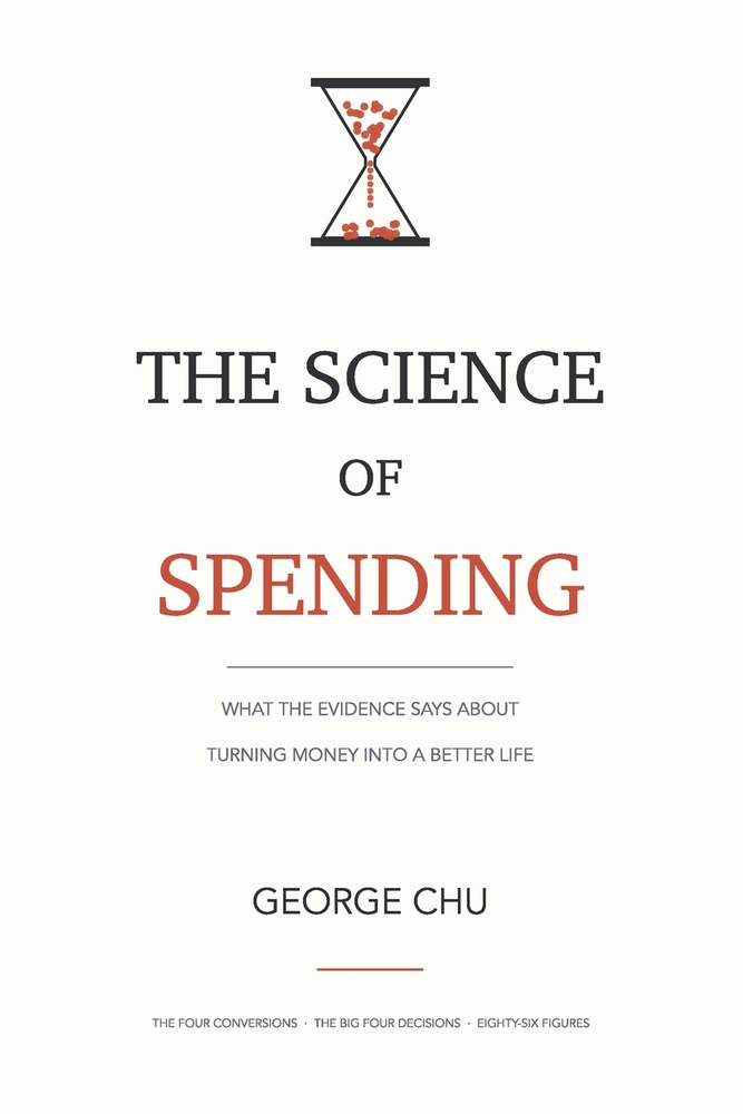 The Science of Spending: What the Evidence Says About Turning Money Into a Better Life cover
