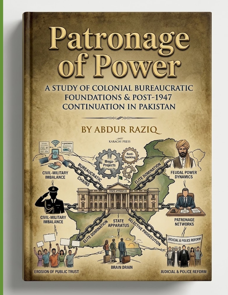Patronage of Power: Structural Failure, Elite Capture, and the Path to Institutional Reform in Pakistan cover