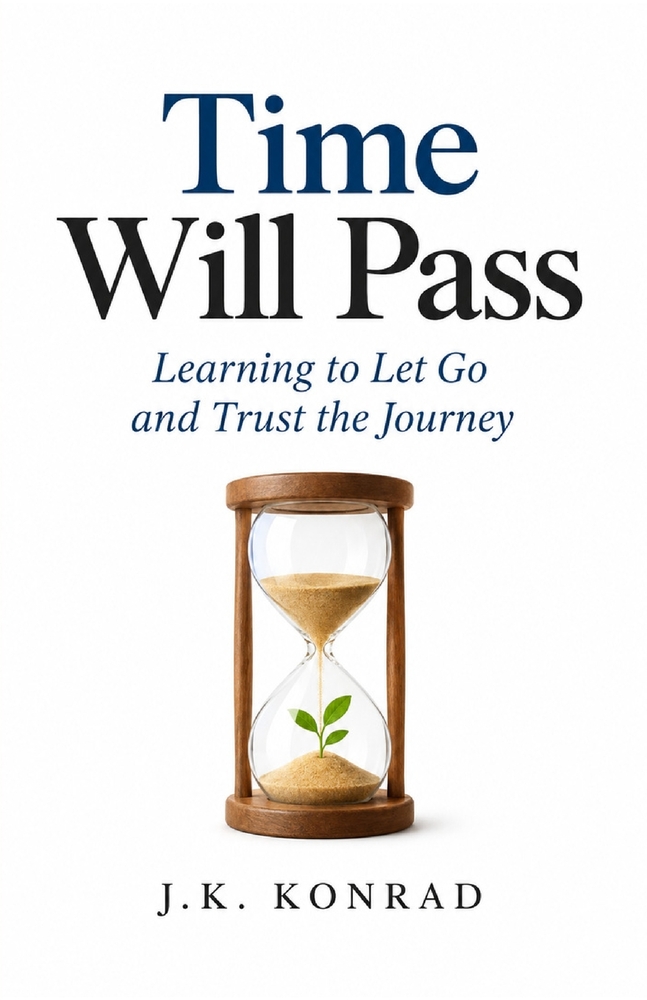 Time Will Pass: Learning to Let Go and Trust the Journey cover