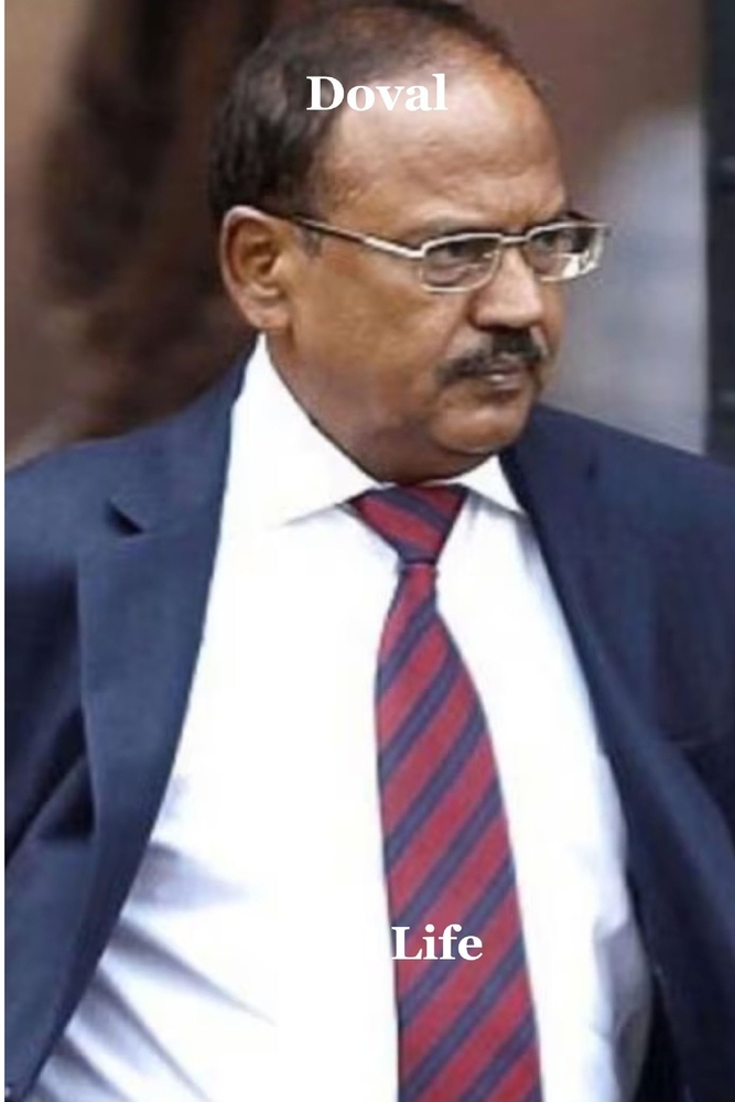 Doval: From Undercover Operative to the Mastermind of India's Strategic Doctrine cover