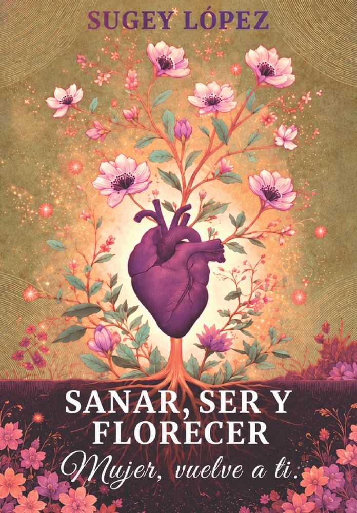 Sanar, Ser y Florecer cover