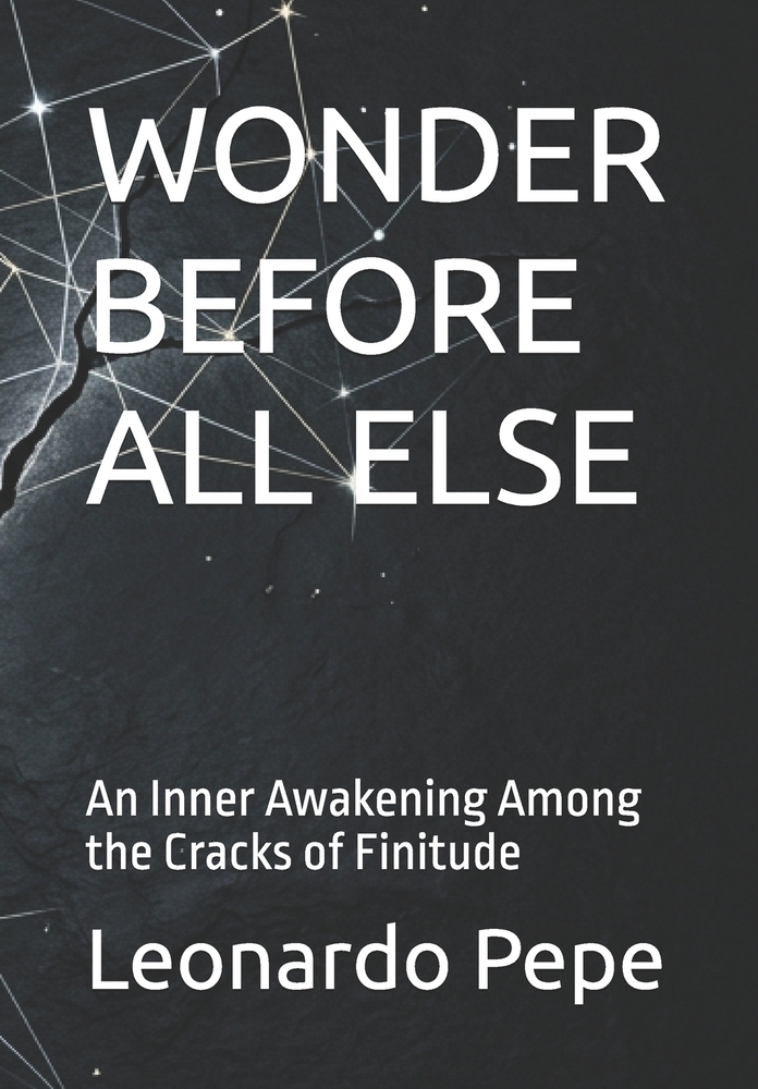 Wonder Before All Else: An Inner Awakening Among the Cracks of Finitude cover
