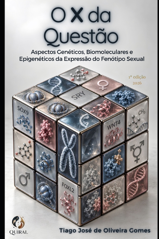 O X da Questão: Aspectos Genéticos, Biomoleculares e Epigenéticos da Expressão do Fenótipo Sexual cover