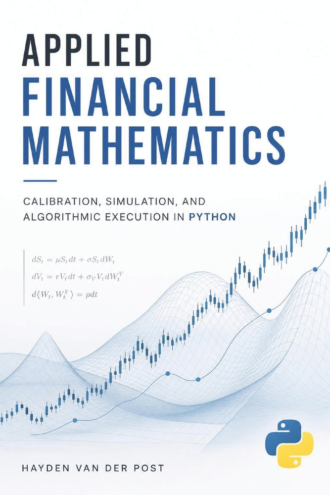 Applied Financial Mathematics: Calibration, Simulation, and Algorithmic Execution in Python cover