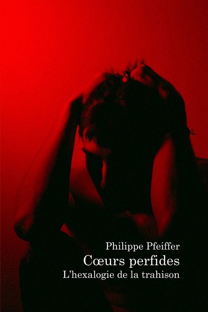 Coeurs perfides: L'hexalogie de la trahison cover