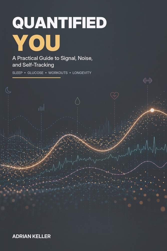 Quantified You: A Practical Guide to Signal, Noise, and Self-Tracking cover