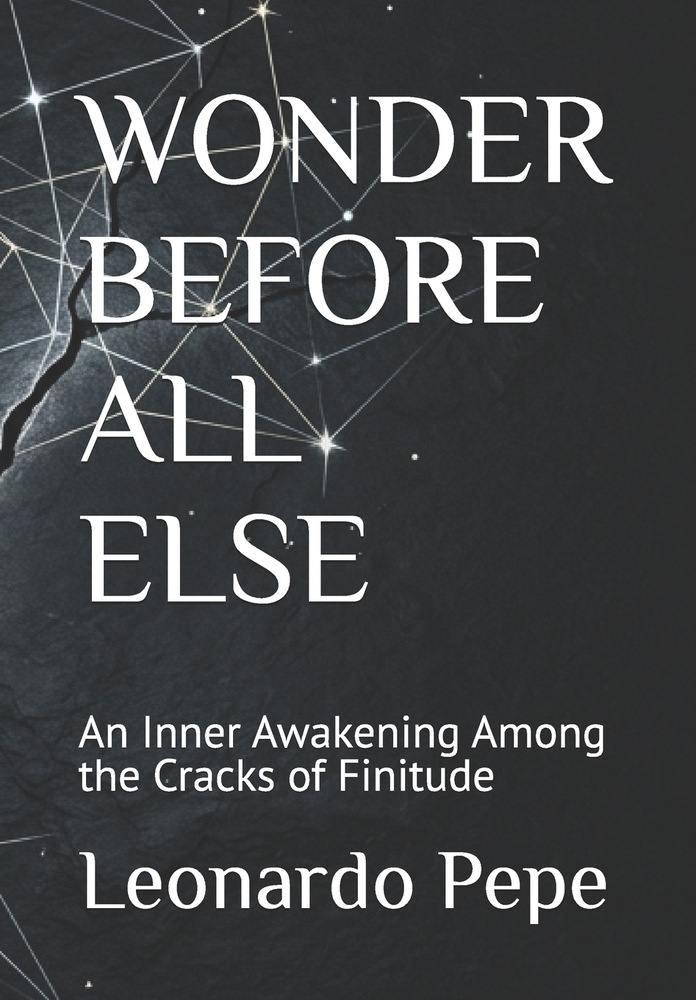 Wonder Before All Else: An Inner Awakening Among the Cracks of Finitude cover