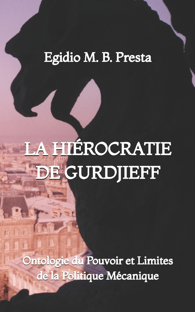 La Hiérocratie de Gurdjieff: Ontologie du Pouvoir et Limites de la Politique Mécanique cover