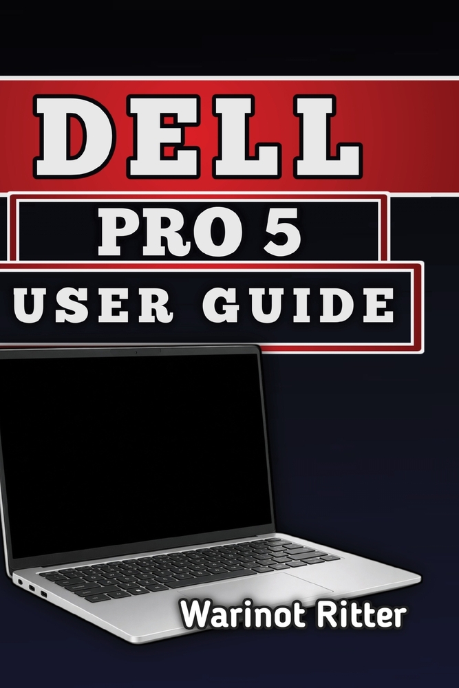 Dell Pro 5 User Guide: Setup, Hardware Features, Performance Optimization, and Troubleshooting cover