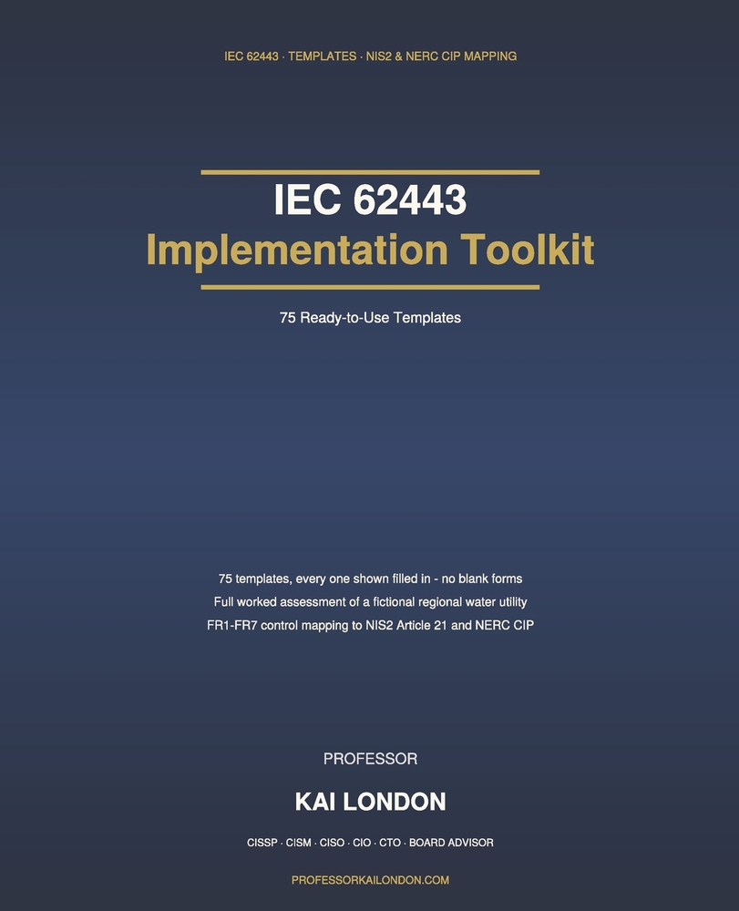 IEC 62443 Implementation Toolkit: a104 Worked Templates: Zone and Conduit Worksheets, OT Asset Registers, Risk Assessments and Audit Checklists for IE cover