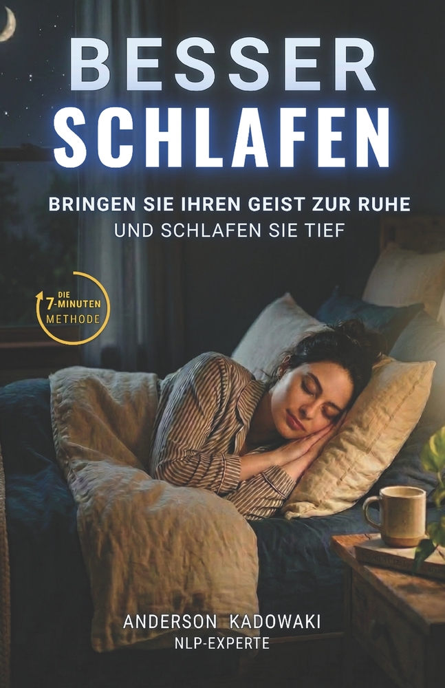 Besser Schlafen: Bringen Sie Ihren Geist zur Ruhe und schlafen Sie tief cover