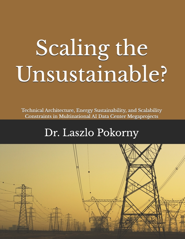 Scaling the Unsustainable?: Technical Architecture, Energy Sustainability, and Scalability Constraints in Multinational AI Data Center Megaprojects cover
