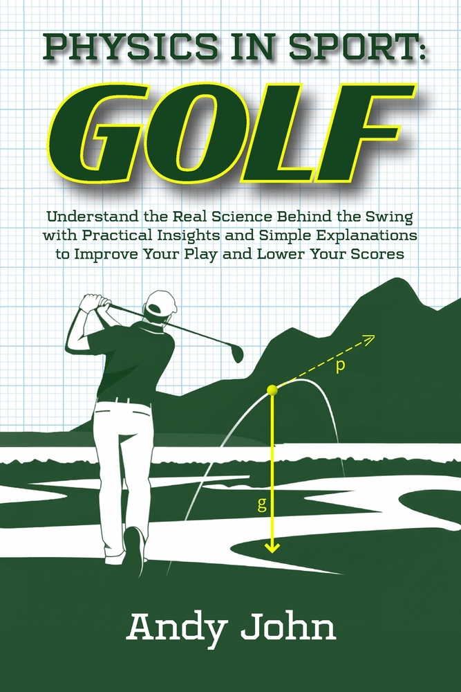 Physics in Sport: Snooker: Understand the Real Science Amongst the Balls with Simple Explanations and Practical Advice for Bigger Breaks and Higher Sc cover