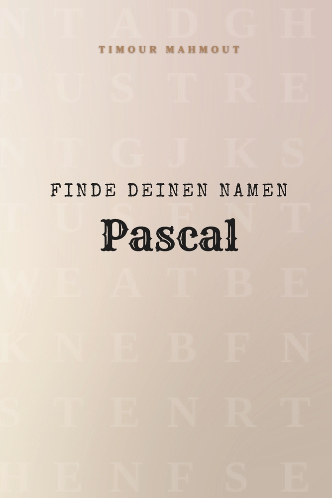 Finde Deinen Namen Pascal: Ein Rätselbuch der besonderen Art - dein Name ist der Schlüssel cover