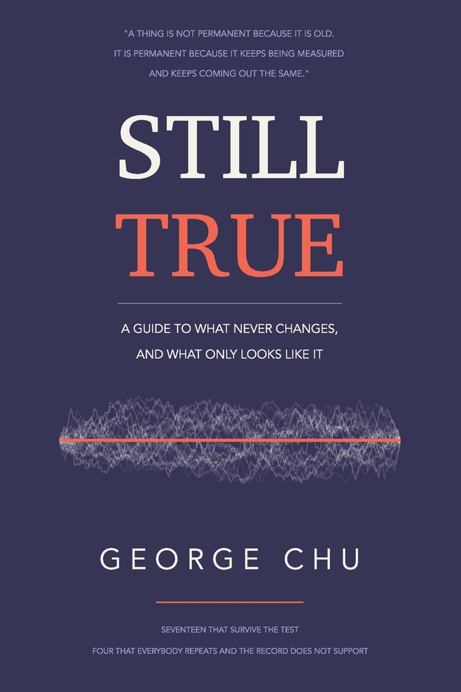 Still True: A Guide to What Never Changes, and What Only Looks Like It cover