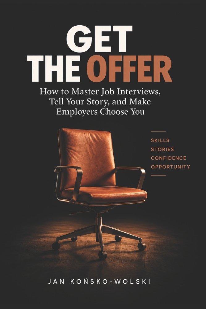 Get the Offer: How to Master Job Interviews, Tell Your Story, and Make Employers Choose You cover