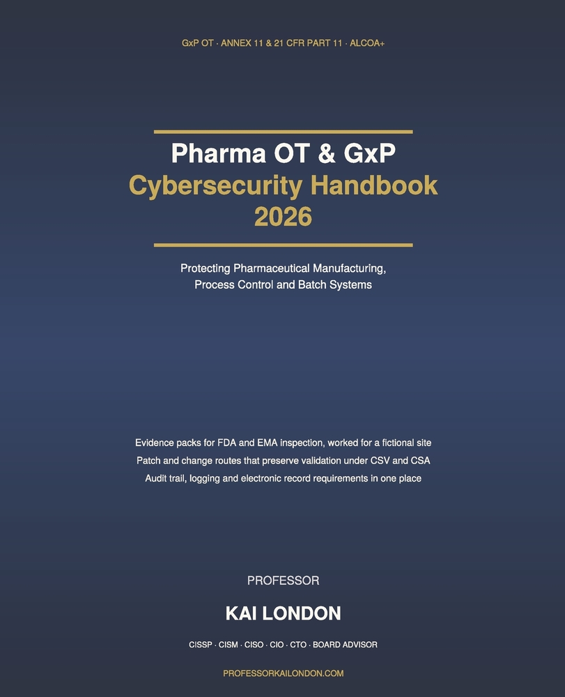 Pharma OT & GxP Cybersecurity Handbook 2026: Protecting Pharmaceutical Manufacturing, Process Control and Batch Systems: Data Integrity, Annex 11, 21 cover