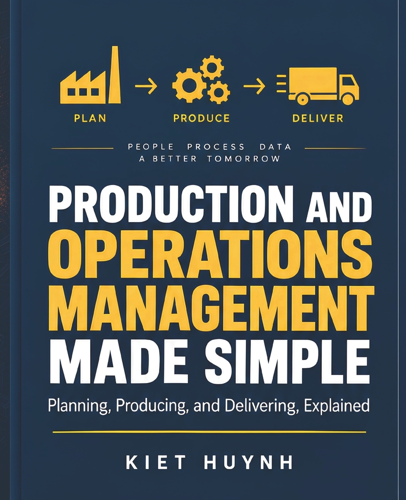 Production and Operations Management Made Simple: Planning, Producing, and Delivering, Explained cover