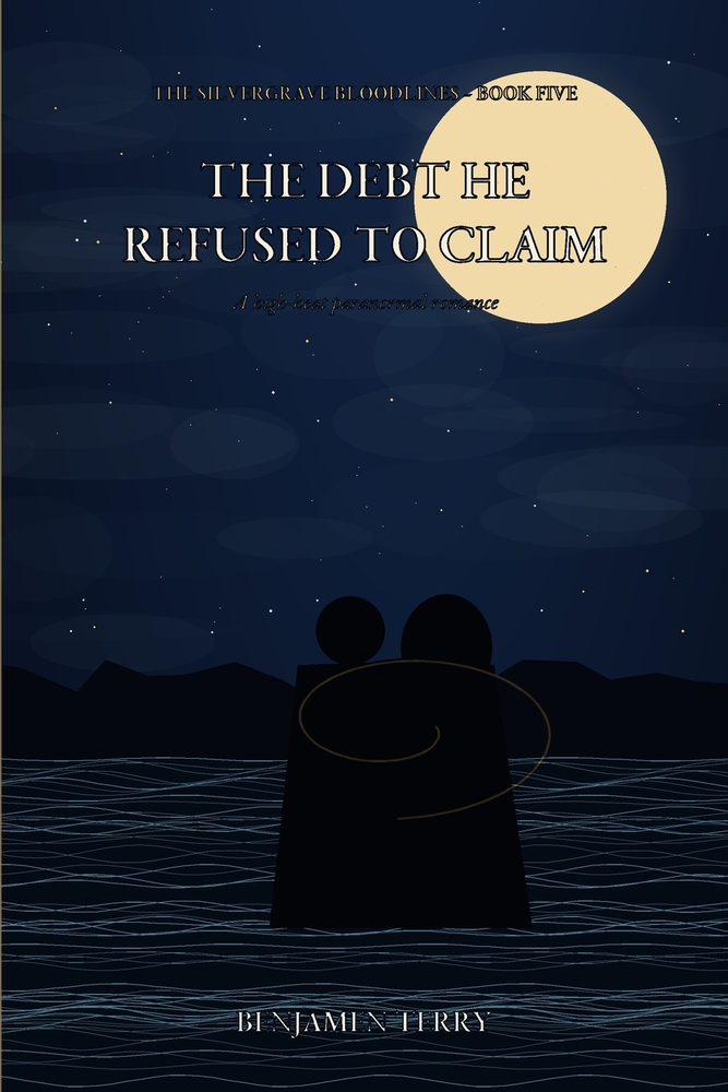 The Debt He Refused to Claim: A High-Heat Paranormal Romance cover