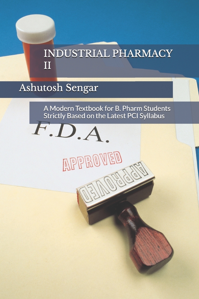 Industrial Pharmacy II: A Modern Textbook for B. Pharm Students Strictly Based on the Latest PCI Syllabus cover
