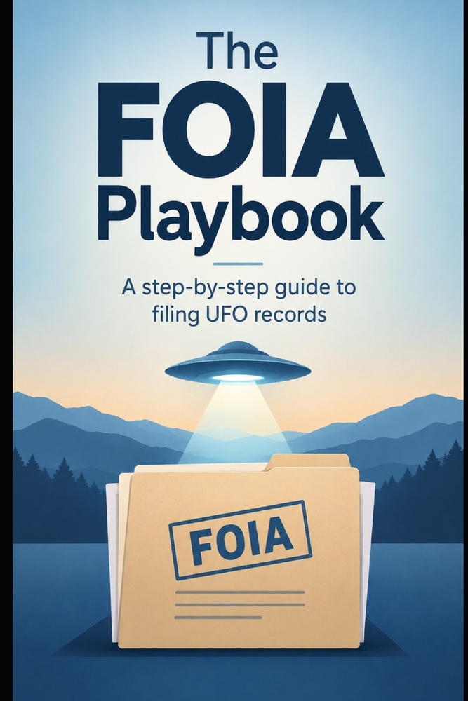 The FOIA Playbook: A Step-Bye-Step Guide To Filing UFO Records cover