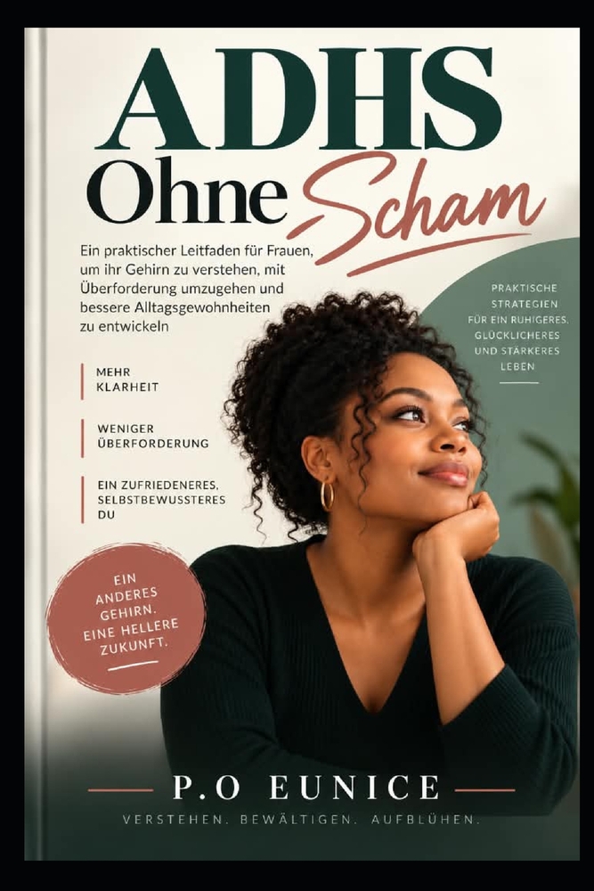 ADHS Ohne Scham: Ein praktischer Leitfaden für Frauen, um ihr Gehirn zu verstehen, mit Überforderung umzugehen und bessere Alltagsgewohnheiten zu entw cover