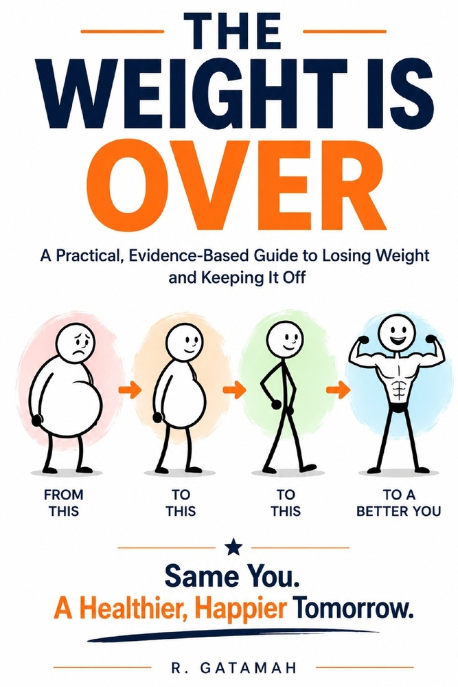 The Weight Is Over: A Practical, Evidence-Based Guide to Losing Weight and Keeping It Off cover