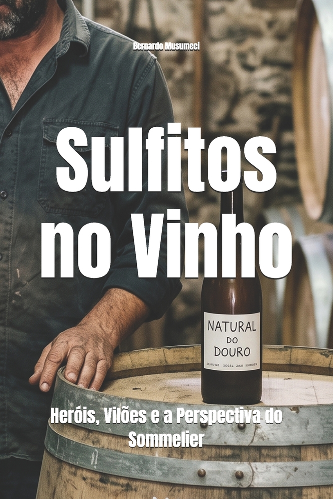Sulfitos no Vinho: Heróis, Vilões e a Perspectiva do Sommelier cover