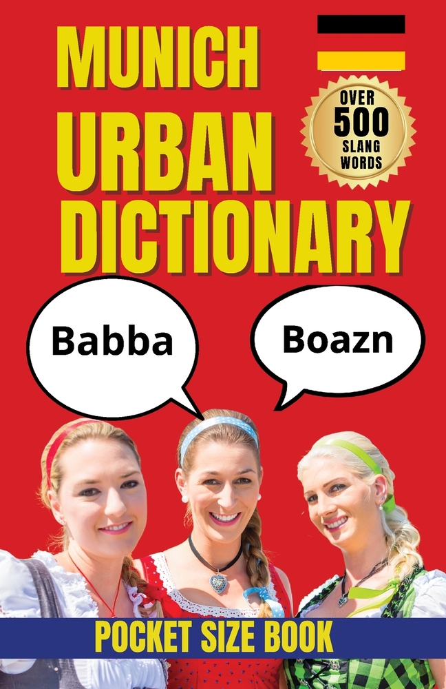 Munich Urban Dictionary: A Guide to Local Slang, Bavarian Expressions, and Everyday Life in Munich cover