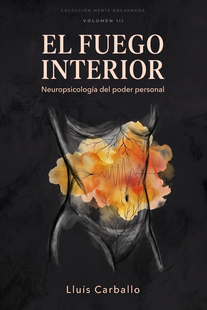 El fuego interior: Cuerpo y neuropsicología del poder personal cover