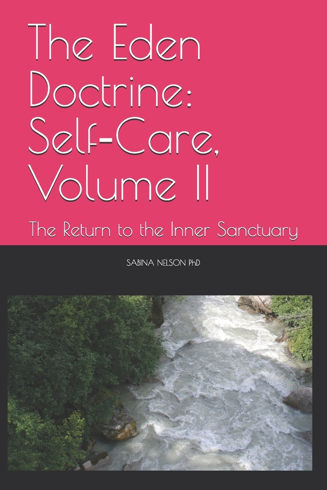 The Eden Doctrine: Self-Care, Volume II: The Return to the Inner Sanctuary cover