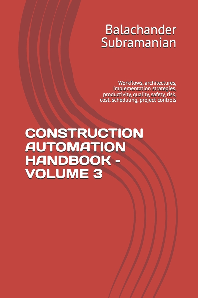 Construction Automation Handbook - Volume 3: Workflows, architectures, implementation strategies, productivity, quality, safety, risk, cost, schedulin cover