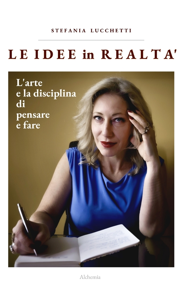 Le idee in realtà: L'arte e la disciplina di pensare e fare cover