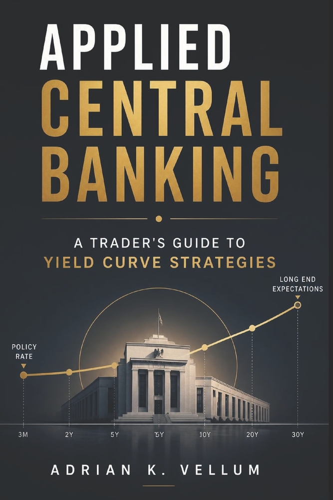 Applied Central Banking: A Trader's Guide to Yield Curve Strategies cover
