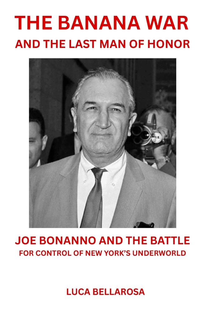The Banana War and The Last Man of Honor: Joe Bonanno and the Battle for Control of New York's Underworld cover