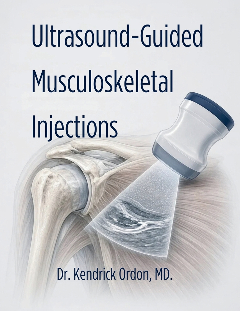 Ultrasound-Guided Musculoskeletal Injections: A Clinical Handbook of Sonoanatomy, Injectate Selection, and Real-Time Procedural Guidance cover