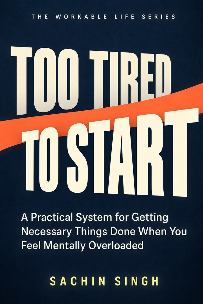 Too Tired to Start: A Practical System for Getting Necessary Things Done When You Feel Mentally Overloaded cover