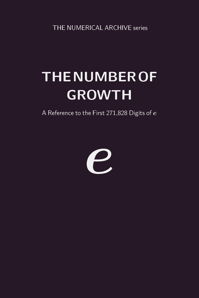 The Number of Growth: A Reference to the First 271,828 Digits of e cover