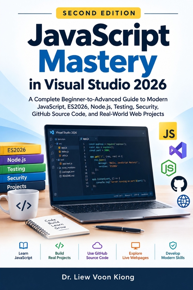 JavaScript Mastery in Visual Studio 2026 Second Edition: Modern JavaScript, ES2026, Node.js, Testing, Security, GitHub Source Code, and Real-World Pro cover