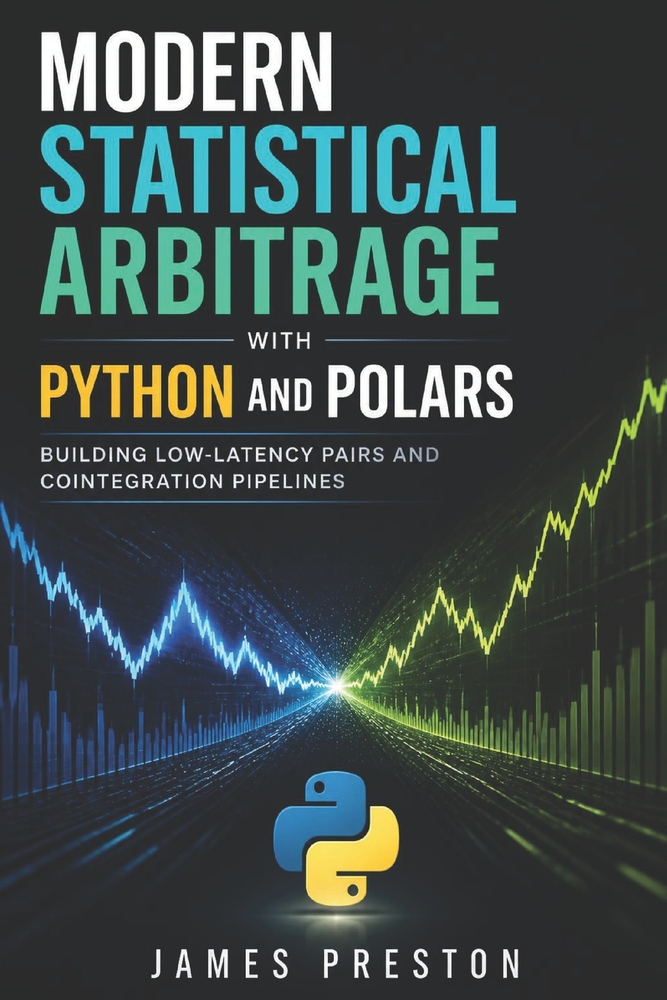 Modern Statistical Arbitrage with Python and Polars: Building Low-Latency Pairs and Cointegration Pipelines cover