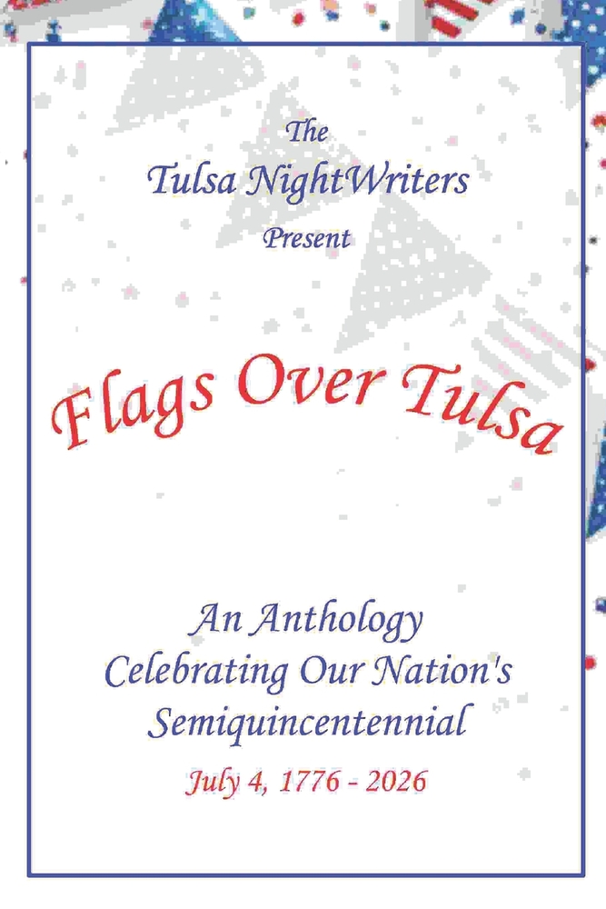 Flags Over Tulsa: An Anthology Celebrating Our Nation's Semiquincentennial cover