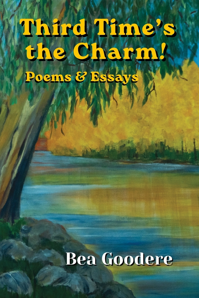 Third Time's the Charm!: Poems & Essays cover