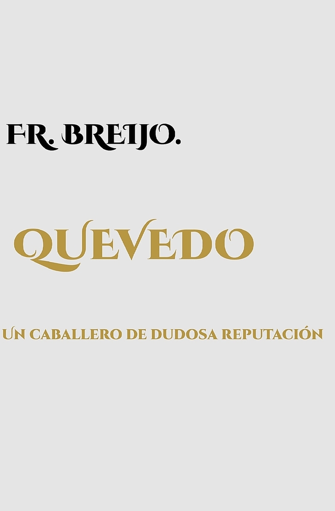 Quevedo: Un caballero de dudosa reputación cover