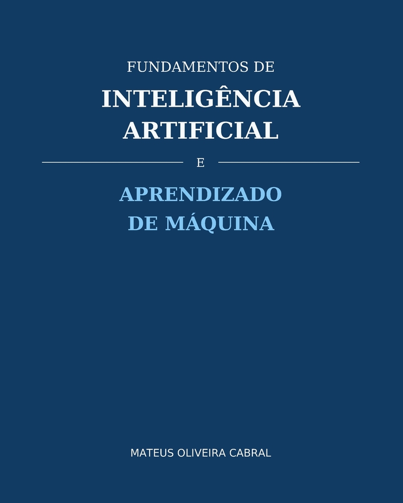 Fundamentos de Inteligência Artificial e Aprendizado de Máquina cover