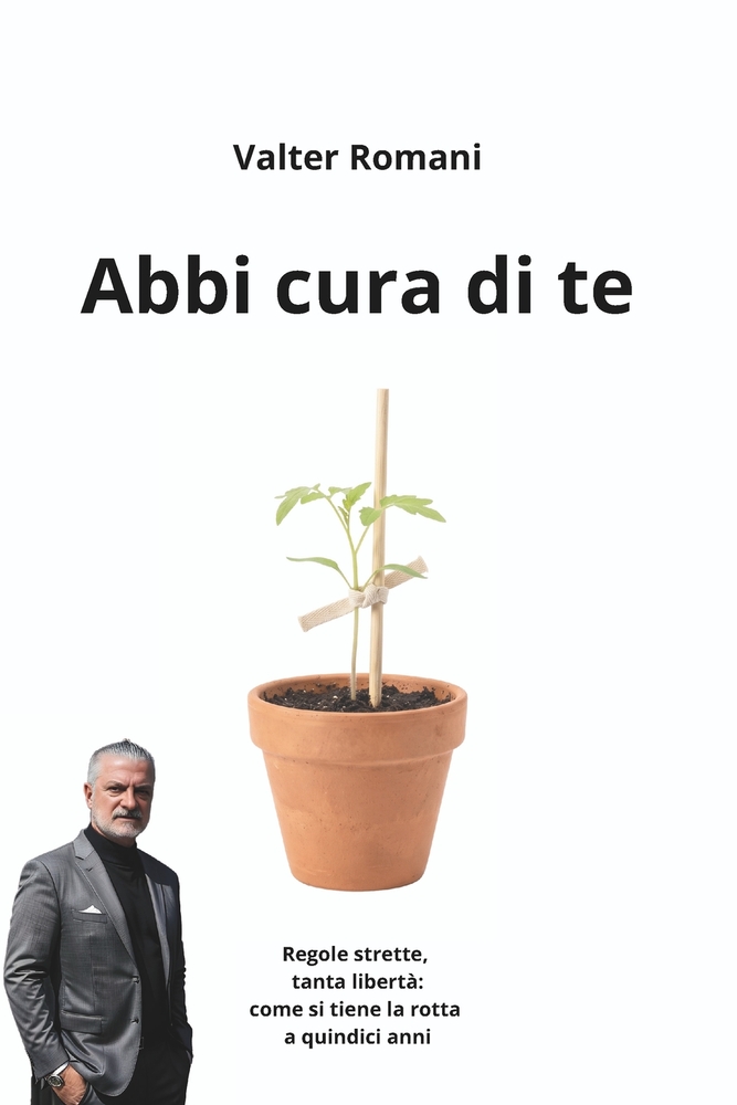 Abbi Cura di Te: Regole strette, tanta libertà come si tiene la rotta a quindici anni cover