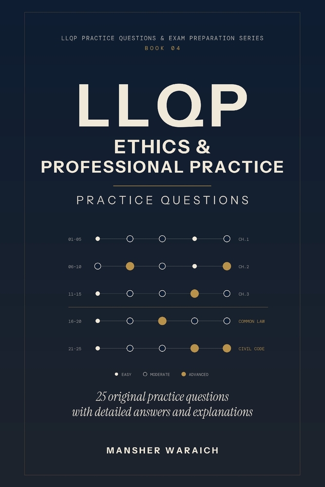 LLQP Ethics and Professional Practice: Practice Questions: Original Practice Questions with Detailed Answers and Explanations cover