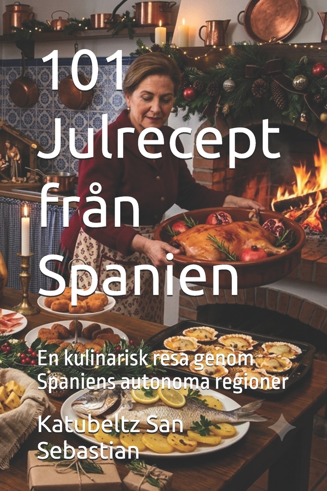 101 Julrecept från Spanien: En kulinarisk resa genom Spaniens autonoma regioner cover
