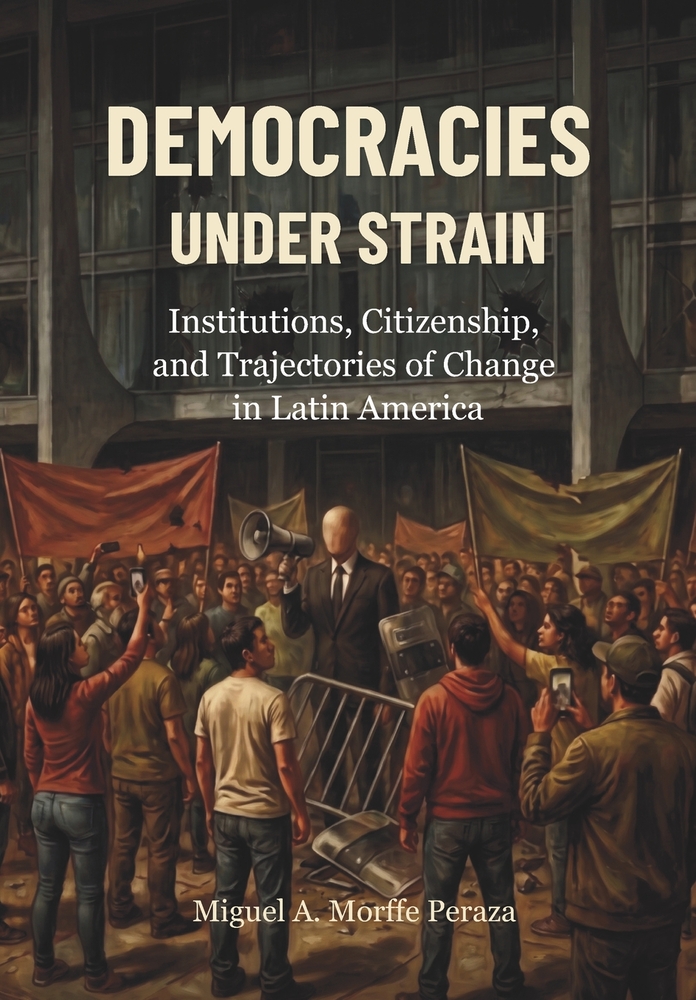 Democracies Under Strain: Institutions, Citizenship, and Trajectories of Change in Latin America cover