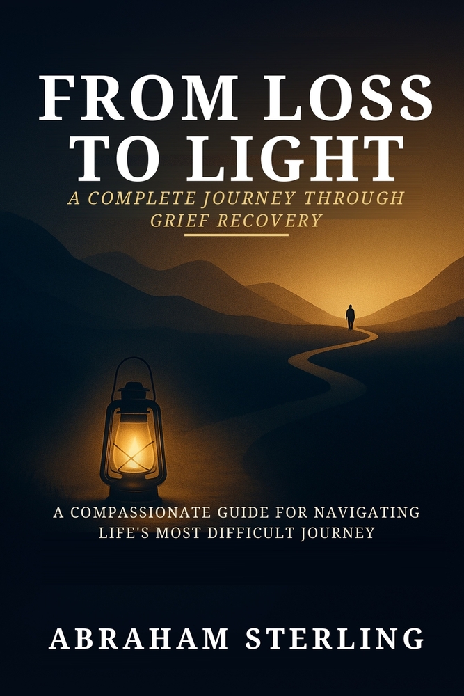 From Loss to Light: A Complete Journey Through Grief Recovery cover